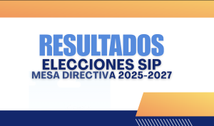 Conoce el resultado de las elecciones de la SIP para la Mesa Directiva 2025-2027